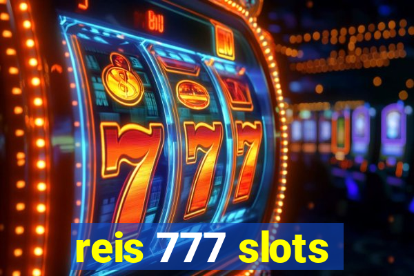 reis 777 slots